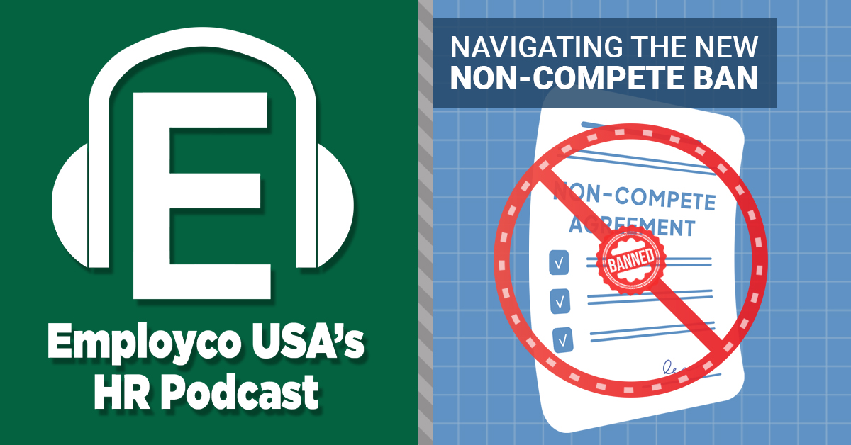 Podcast: Navigating the New Non-Compete Ban