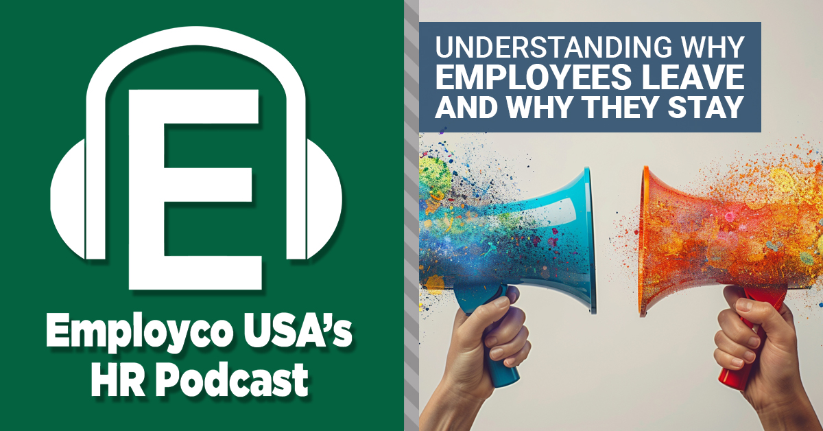 Podcast: Understanding Why Employees Leave and Why They Stay