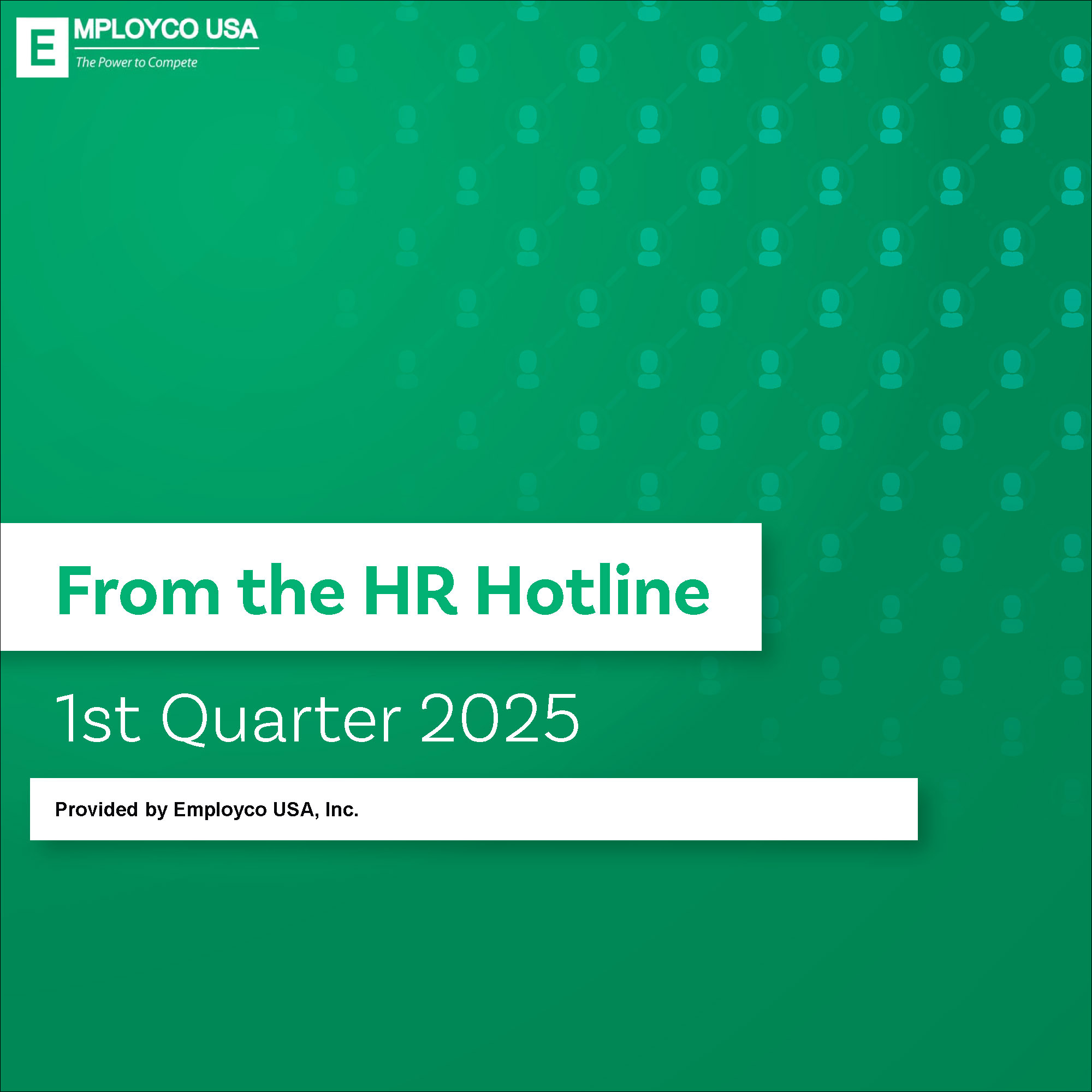 From the HR Hotline – 1st Quarter 2025